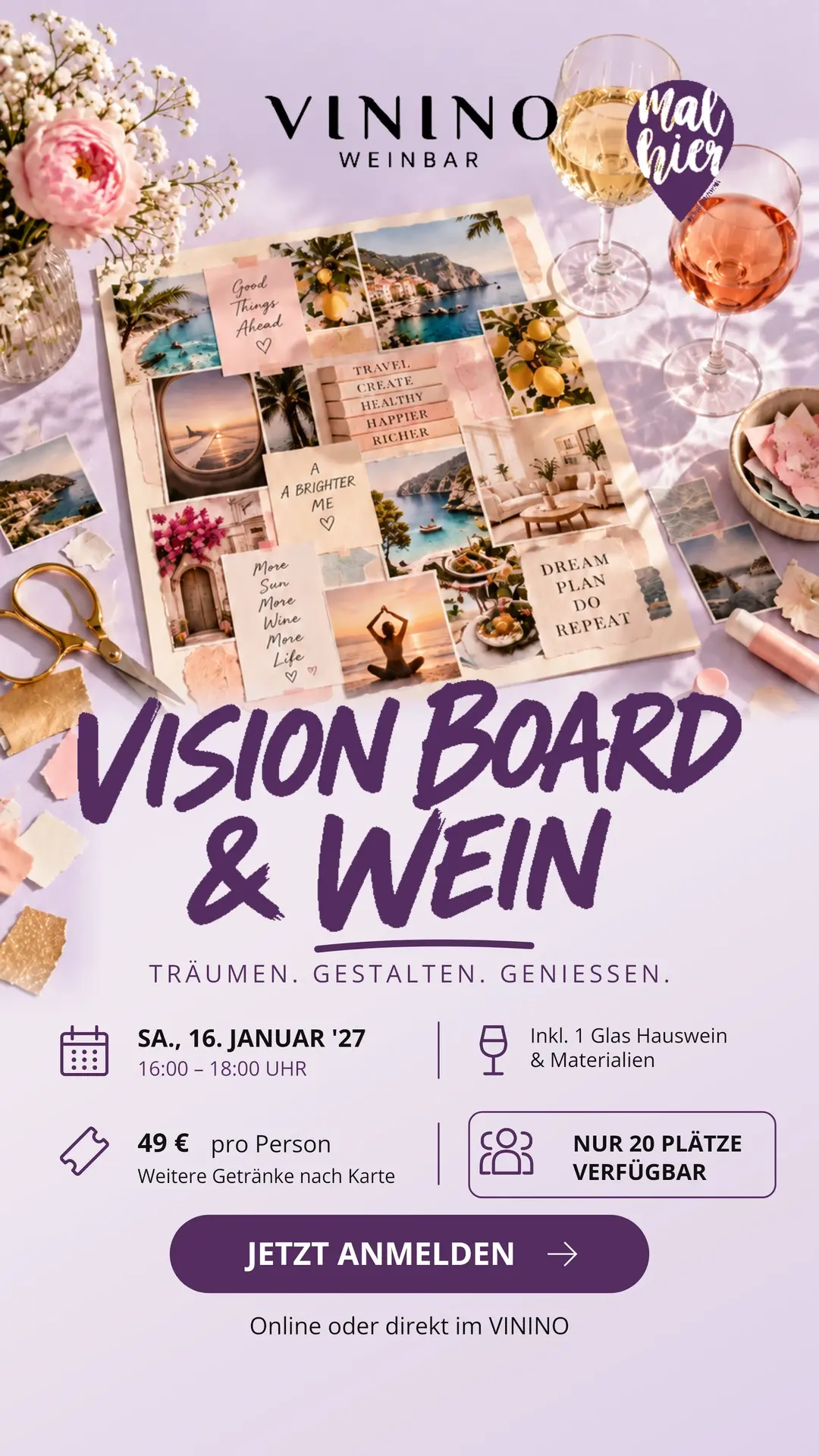 Plakat Vision Board & Wein mit dem Logo von mal hier: ein Vision Board mit Urlaubsbildern, Zitronen und Sprüchen, daneben Blumen, eine Schere und zwei Gläser Wein